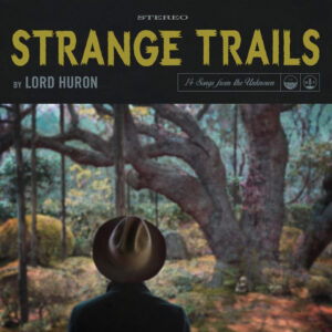 lordhuron-strangetrails