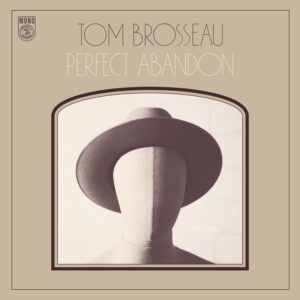 Tom_Brosseau-2015-Perfect_Abandon-Cover_Art