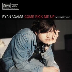 RyanAdams_ComePickMeUp_RSD