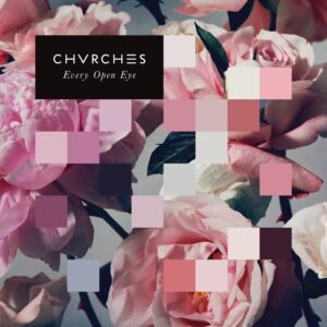 Chvrches-2015-Every_Open_Eye_cover_hi_res