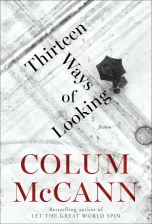 Colum_McCann-2015-Thirteen_Ways_Of_Looking