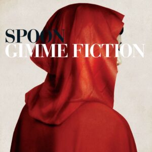 Spoon-2005-Gimme_Fiction_cover_hi_res