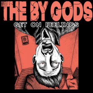 The_By_Gods-2015-Get_On_Feelings-cover