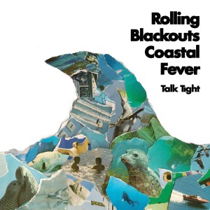 Rolling Blackouts Coastal Fever-2016-Talk_Tight_cover_hi_res