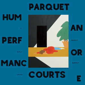 Parquet_Courts-2016-Human_Performance