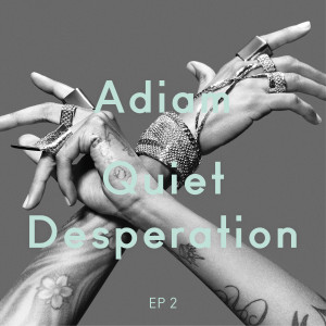 Adiam-2016-Quiet_Desperation