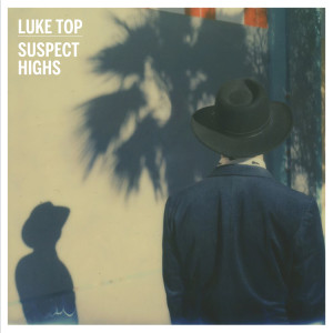 luke-top_suspect-highs
