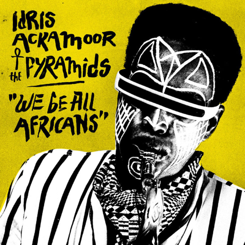 Idris_Ackamoor-The_Pyramids-2016-We_Be_All_Africans