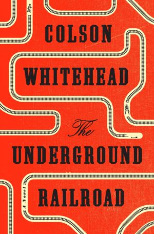 colson_whitehead-2016-the_underground_railroad