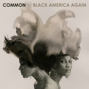 common-2016-black_america_again